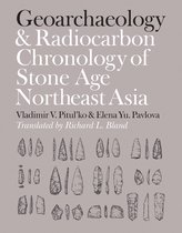 Peopling of the Americas Publications - Geoarchaeology and Radiocarbon Chronology of Stone Age Northeast Asia