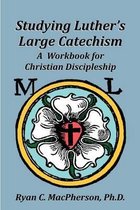 Studying Luther's Large Catechism