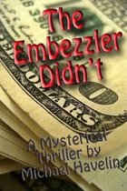 The Embezzler Didn't