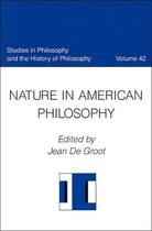 Studies in Philosophy & the History of Philosophy- Nature in American Philosophy