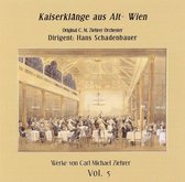 Kaiserklänge aus Alt-Wien: Werke von Carl Michael Ziehrer, Vol. 5