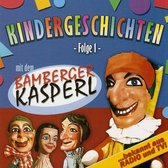 Kindergeschichten mit dem Bamberger Kasperl, Folge 1