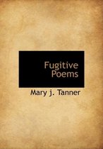 Fugitive Poems