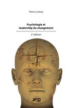 Psychologie et leadership du changement, 2e édition