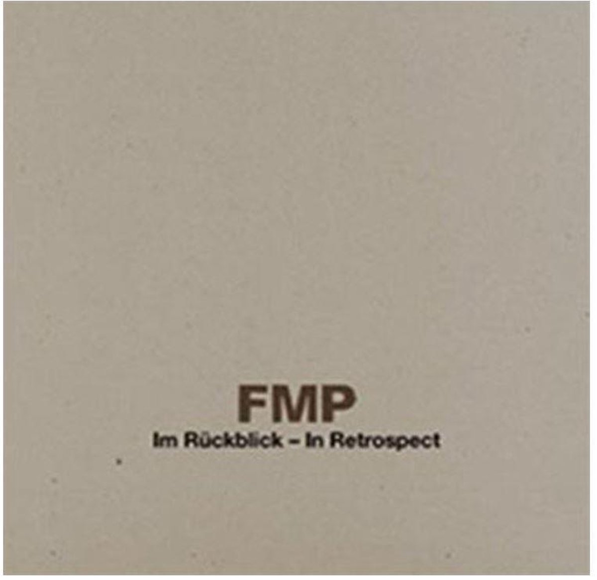 Fmp In Retrospect-Im Rueckblick