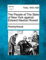 The People of the State of New York Against Edward Newton Rowell