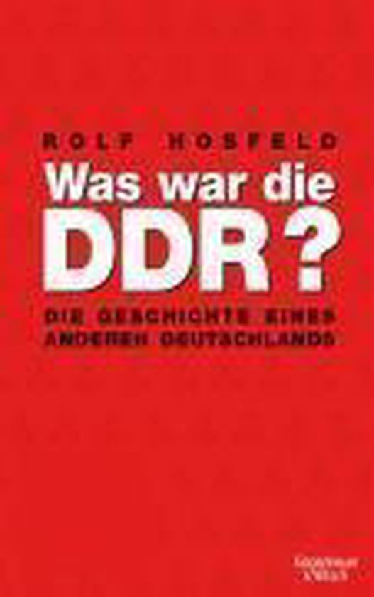 Couverture du livre "Was war die DDR? Die Geschichte eines anderen Deutschlands" par Rolf Hosfeld sur fond rouge.