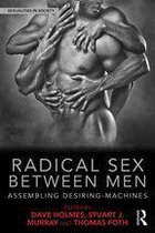 Sexualities in Society - Radical Sex Between Men