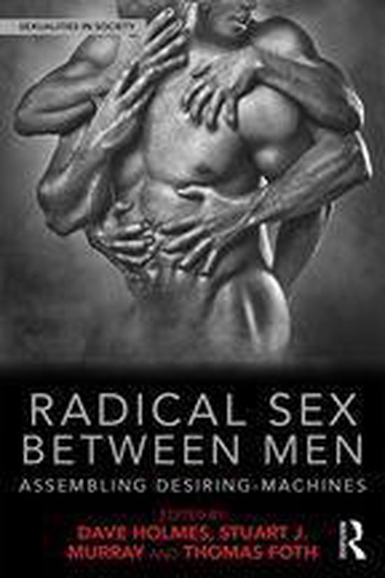 Sexualities in Society - Radical Sex Between Men - cover