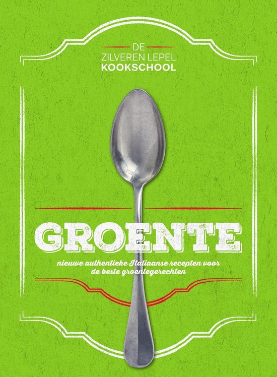 De Zilveren Lepel Kookschool  -   Groente - cover