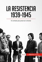 Historia - La Resistencia, 1939-1945