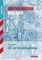 Abitur-Wissen Biologie. Zell- und Entwicklungsbiologie