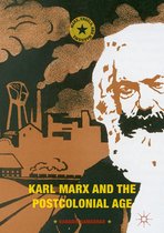 Marx, Engels, and Marxisms - Karl Marx and the Postcolonial Age