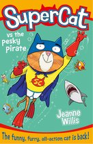 Supercat 3 - Supercat vs the Pesky Pirate (Supercat, Book 3)