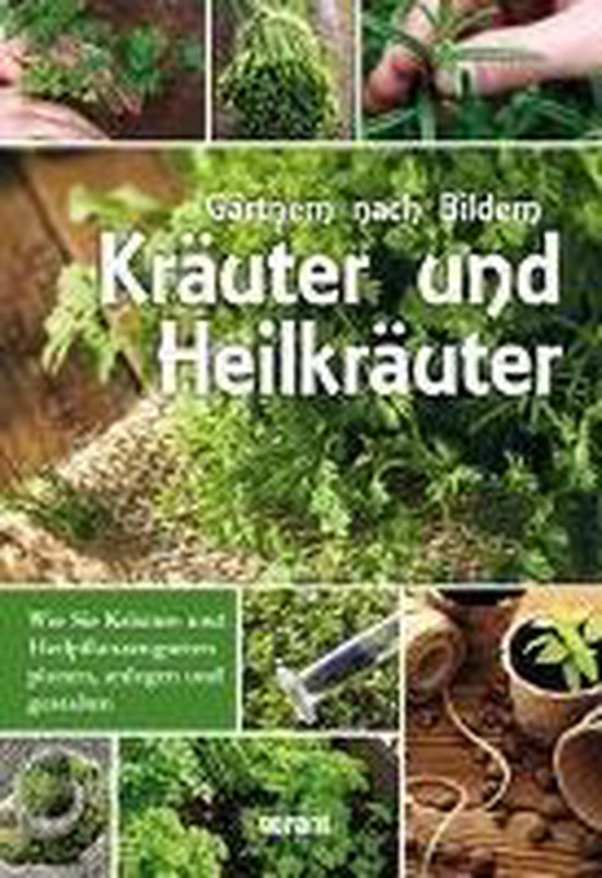 Gärtnern nach Bildern Kräuter und Heilkräuter - cover