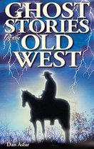 Ghost Stories of the Old West