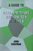 Guide to Parliamentary Enclosures in Wales