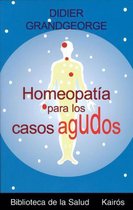 Homeopatia Para Los Casos Agudos / Homeopathy for Acute Cases