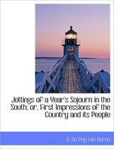 Jottings of a Year's Sojourn in the South; Or, First Impressions of the Country and Its People