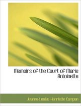 Memoirs of the Court of Marie Antoinette