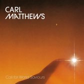 Carl Matthews - Call For World Saviours (LP)