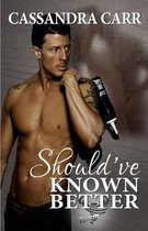 Should've Known Better (Storm book 1)