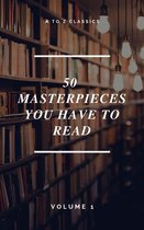 Omslag 50 Masterpieces you have to read ( A to Z Classics)