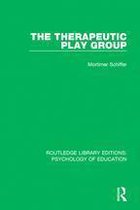 Routledge Library Editions: Psychology of Education - The Therapeutic Play Group