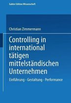 Gabler Edition Wissenschaft- Controlling in international tätigen mittelständischen Unternehmen