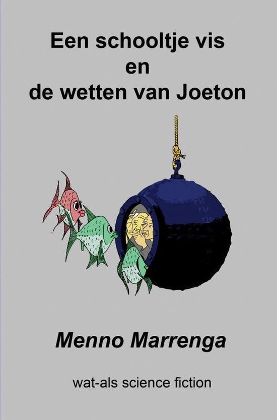 Een schooltje vis en de wetten van Joeton - Menno Marrenga | 