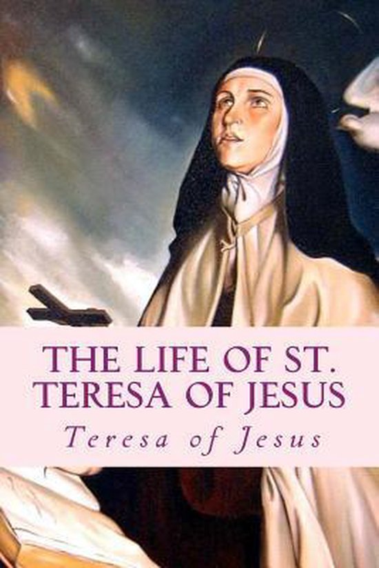 The Life of St. Teresa of Jesus - cover