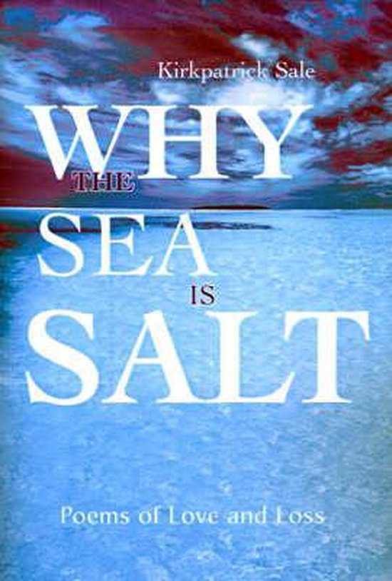 Why the Sea is Salt, Kirkpatrick Sale 9780595176403 Boeken bol