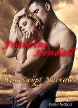 WindSwept Narrows: #7 Francine Kendall
