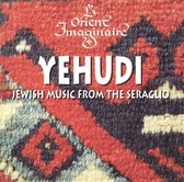 Yehudi: Jewish Music from the Seraglio