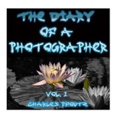 The Diary Of A Photographer: Volume 1