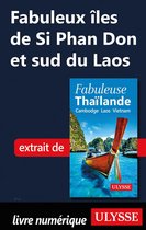 Fabuleux Iles de Si Phan Don et sud du Laos