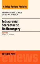Intracranial Stereotactic Radiosurgery, An Issue Of Neurosur
