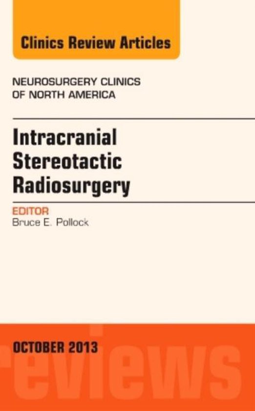 Intracranial Stereotactic Radiosurgery, An Issue of Neurosurgery