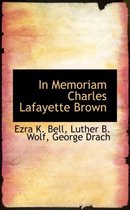In Memoriam Charles Lafayette Brown