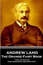 Andrew Lang - The Orange Fairy Book