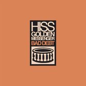 Hiss Golden Messenger - Bad Debt (CD)
