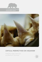 The Palgrave Macmillan Animal Ethics Series - Critical Perspectives on Veganism