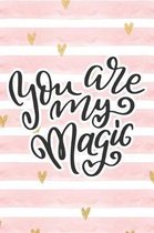 You Are My Magic