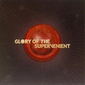 Glory of the Supervenient
