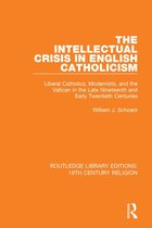 Routledge Library Editions: 19th Century Religion 18 - The Intellectual Crisis in English Catholicism
