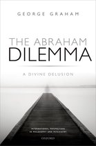 International Perspectives in Philosophy & Psychiatry - The Abraham Dilemma