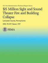 $15 Million Sight and Sound Theater Fire and Building Collapse Lancaster County, Pennsylvania