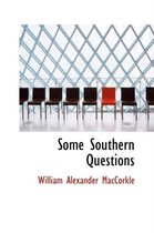 Some Southern Questions