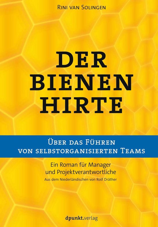 Der Bienenhirte – über das Führen von selbstorganisierte ... - cover