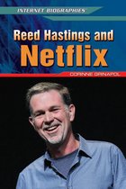 Internet Biographies - Reed Hastings and Netflix